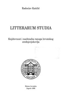 cover of the book Litterarum studia: Književnost i naobrazba ranoga hrvatskog srednjovjekovlja