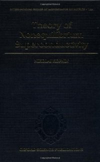 cover of the book Theory of Nonequilibrium Superconductivity (International Series of Monographs on Physics)