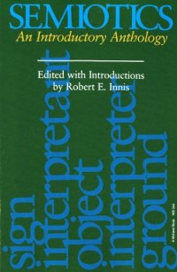 cover of the book Semiotics: An Introductory Anthology (Advances in Semiotics)