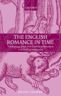 cover of the book The English Romance in Time: Transforming Motifs from Geoffrey of Monmouth to the Death of Shakespeare