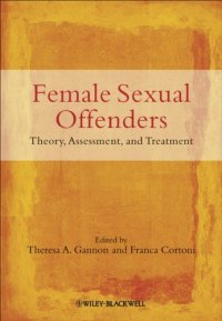 cover of the book Female Sexual Offenders: Theory, Assessment and Treatment