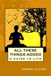 cover of the book All These Things Added: A Guide to Life