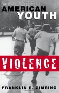 cover of the book American Youth Violence (Studies in Crime and Public Policy)