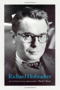 cover of the book Richard Hofstadter: An Intellectual Biography