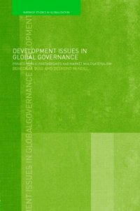 cover of the book Development Issues in Global Governance: Public-Private Partnerships and Market Multilateralism (Warwick Studies in Globalisation)