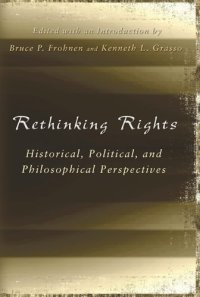 cover of the book Rethinking Rights: Historical, Political, and Philosophical Perspectives