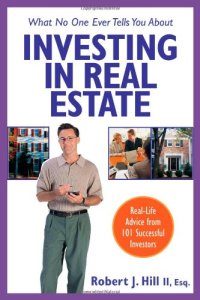 cover of the book What No One Ever Tells You About Investing in Real Estate : Real-Life Advice from 101 Successful Investors (What No One Ever Tells You About Investing in Real Estate)