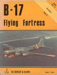 cover of the book B-17 Flying Fortress in Detail and Scale, Part 2 Derivatives Vol 11