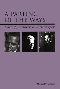 cover of the book A Parting of the Ways: Carnap, Cassirer, and Heidegger