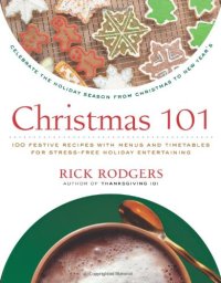 cover of the book Christmas 101: Celebrate the Holiday Season from Christmas to New Year's