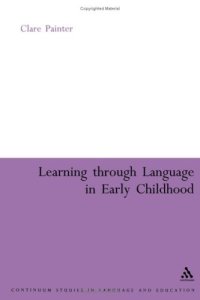 cover of the book Learning Through Language In Early Childhood (Open Linguistics)