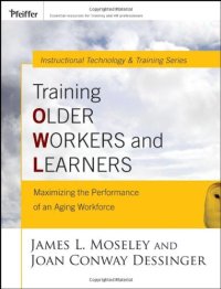 cover of the book Training Older Workers and Learners: Maximizing the Workplace Performance of an Aging Workforce (Pfeiffer Essential Resources for Training and HR Professionals)