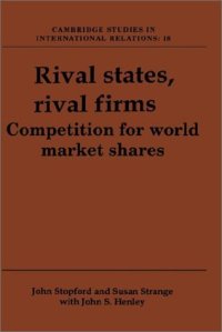 cover of the book Rival States, Rival Firms: Competition for World Market Shares