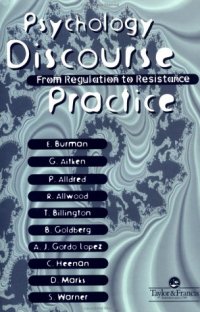 cover of the book Psychology, Discourse And Social Practice: From Regulation To Resistance