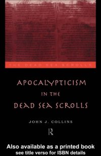 cover of the book Apocalypticism In The Dead Sea Scrolls (The Dead Sea Scrolls Series)