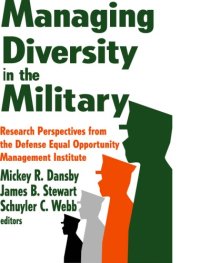 cover of the book Managing Diversity in the Military: Research Perspectives from the Defense Equal Opportunity Management Institute