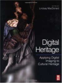 cover of the book Digital Heritage: Applying Digital Imaging to Cultural Heritage