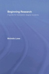 cover of the book Beginning Research: A Guide for Foundation Degree Students in Education