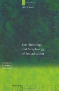 cover of the book The Phonology and Morphology of Reduplication (Studies in Generative Grammar, 52)