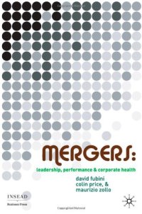 cover of the book Mergers: Leadership, Performance and Corporate Health (INSEAD Business Press)