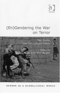 cover of the book (En)gendering the War on Terror: War Stories And Camouflaged Politics (Gender in a Global Local World)