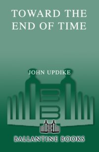 cover of the book Toward the End of Time   