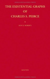 cover of the book The Existential Graphs of Charles S. Peirce