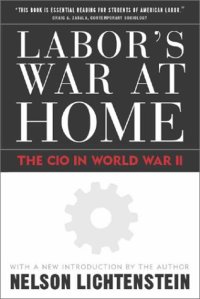 cover of the book Labor's War at Home: The Cio in World War II