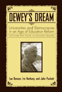 cover of the book Dewey's Dream: Universities and Democracies in an Age of Education Reform