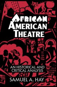 cover of the book African American Theatre: An Historical and Critical Analysis