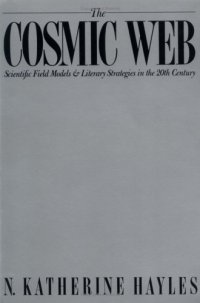 cover of the book The Cosmic Web: Scientific Field Models and Literary Strategies in the 20th Century