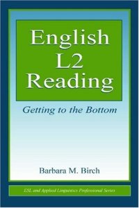 cover of the book English L2 Reading: Getting to the Bottom (ESL & Applied Linguistics Professional Series)