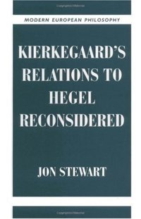 cover of the book Kierkegaard's Relations to Hegel Reconsidered (Modern European Philosophy)