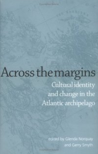 cover of the book Across The Margins: Cultural Identity and Change in the Atlantic Archipelago