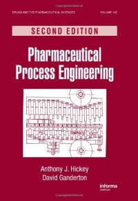 cover of the book Pharmaceutical Process Engineering: Second Edition (Drugs and the Pharmaceutical Sciences)