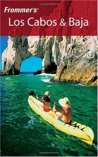 cover of the book Frommer's Los Cabos & Baja ( (2005) Frommer's Complete)