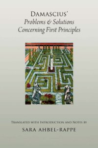 cover of the book Damascius' Problems and Solutions Concerning First Principles (Aar Religions in Translation)