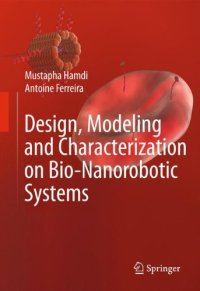 cover of the book Design, Modeling and Characterization of Bio-Nanorobotic Systems