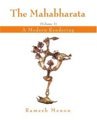 cover of the book The Mahabharata: A Modern Rendering, Vol 1