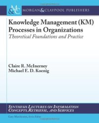 cover of the book Knowledge Management (KM) Processes in Organizations: Theoretical Foundations and Practice