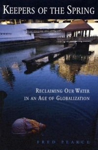 cover of the book Keepers of the Spring: Reclaiming Our Water In An Age Of Globalization