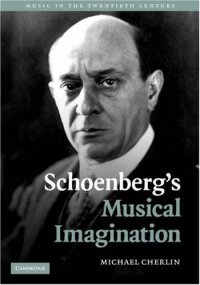 cover of the book Schoenberg's Musical Imagination (Music in the Twentieth Century)