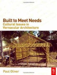 cover of the book Built to Meet Needs: Cultural Issues in Vernacular Architecture