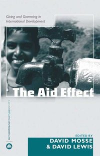 cover of the book The Aid Effect: Ethnographies of Development Practice and Neo-liberal Reform (Anthropology, Culture and Society)