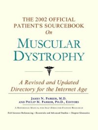 cover of the book The 2002 Official Patient's Sourcebook on Muscular Dystrophy