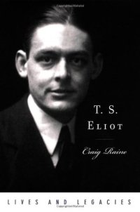 cover of the book T. S. Eliot (Lives and Legacies Series)