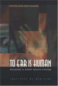 cover of the book To Err Is Human: Building a Safer Health System