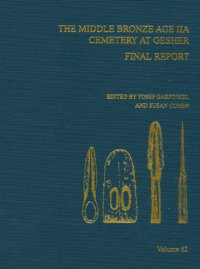 cover of the book The Middle Bronze Age IIA Cemetery at Gesher: Final Report (Annual of ASOR)