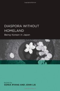 cover of the book Diaspora without Homeland: Being Korean in Japan (Global, Area, and International Archive)