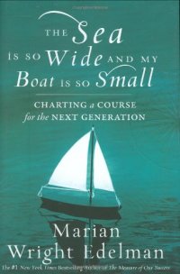 cover of the book The Sea Is So Wide and My Boat Is So Small: Charting a Course for the Next Generation